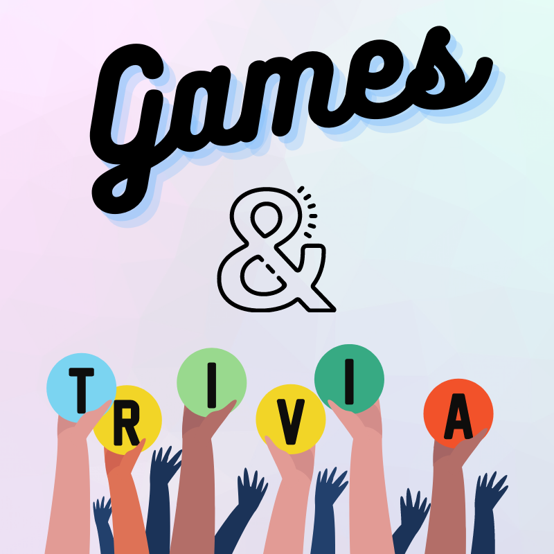 Games & Trivia