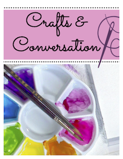 Crafts and Conversation