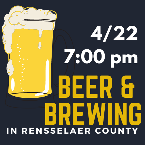 April 22 at 7:00 pm Ber and Beer Making in Rensselaer County