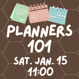 Planners 101 saturday january 15th at 11:00am