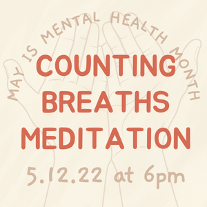 counting breaths meditation may 12 at 6pm