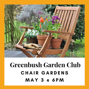 Greenbush Garden Club: Chair Gardens