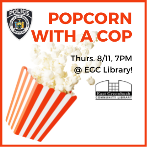 Popcorn With A Cop, 8/11/22 7pm on EG Library lawn