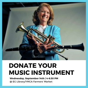 Donate your music instrument, 9/14/22 4-6:30PM at Library/YMCA Farmers' Market