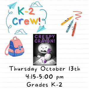 Creepy Crayon K-2 Crew Flyer