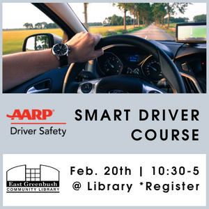 AARP SMART Driver  Monday, February 20th | 10:30 am - 5 pm. Register