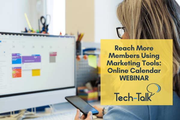 Person at a computer with a smartphone in hand with text, "Tech Talk Webinar: Reach More Members Using Two Marketing Tools: Part 2 - Online Calendar"