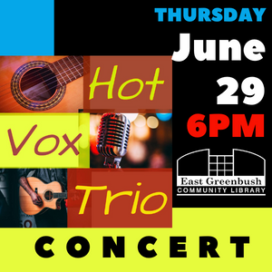 Outdoor Concert-Hot Vox Trio | East Greenbush Community Library