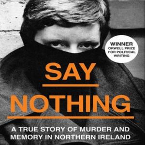 Say Nothing by Patrick Raddenkeefe