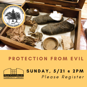 Historical Society: Protection From Evil. Sunday, May 21st at 2pm. Register.