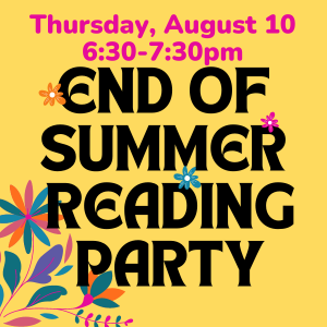 August 10 end of summer reading party