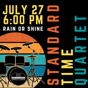 STANDARD TIME quartet CONCERT JULY 27 AT 6PM