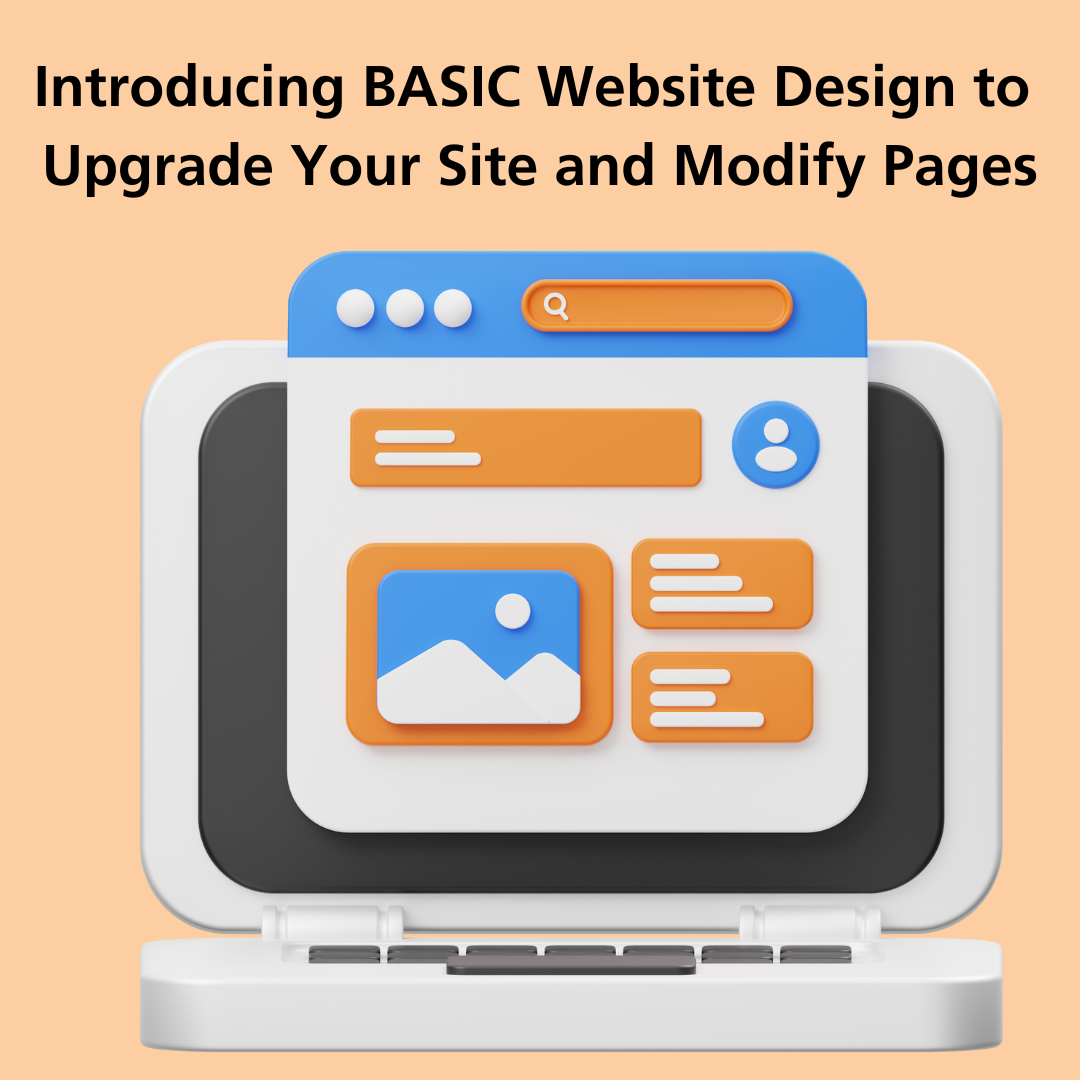 Introducing BASIC Website Design to  Upgrade Your Site and Modify Pages