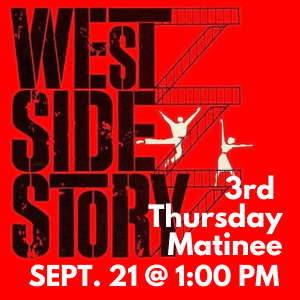 2021 WEST SIDE STORY SEPT 21 AT 1PM