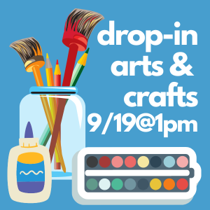september 19 at 1pm drop in arts & crafts for adults