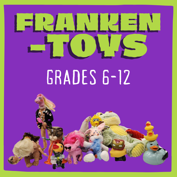 Frankentoys (grades 6-12)
