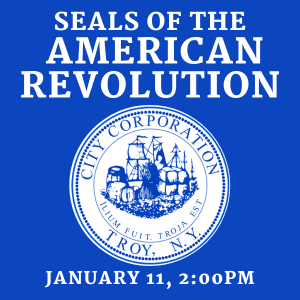 SEALS OF THE AMERICAN REVOLUTION JANUARY 11 AT 2PM