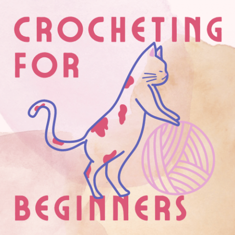 CROCHETING FOR BEGINNERS