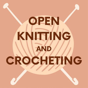 open knitting and crocheting