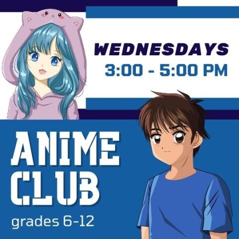 Anime Club Grades 6-12 - Wednesdays at 3-5pm