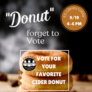 "Donut" Forget to Vote for your favorite cider donut on 9/19/23, 4-6pm