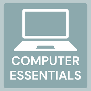 COMPUTER ESSENTIALS october 14 through November 6 2024