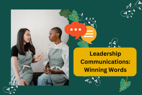 Leadership Communications: Tools and Techniques, Part 1