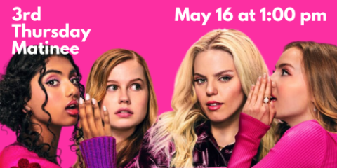 may 16 at 1pm third thursday movie mean girls