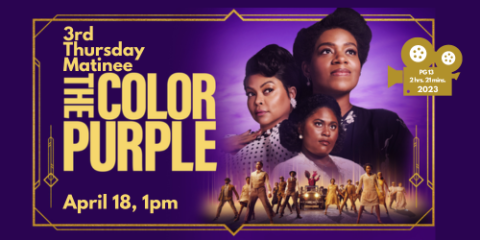The Color Purple (2023) April 18th at 1:00 PM