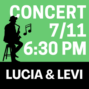 OUTDOOR CONCERT WITH LUCIA AND LEVI ON AUG 1 at 6:30pm