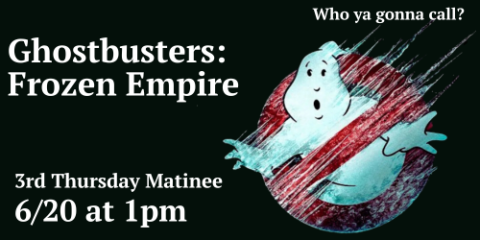 Ghostbusters frozen empire june 20 at 1pm