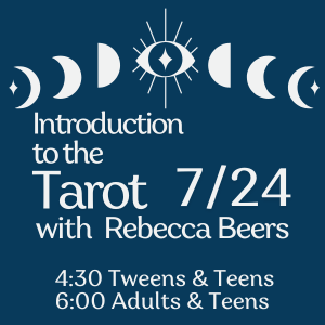 introduction to the tarot july 24 4:30 for teens and tween