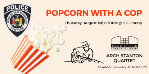 Popcorn With A Cop, Thursday, August 1 at 6:30pm weather permitting