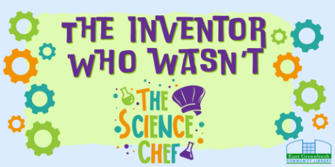 Science Chef Logo with title reading "The Inventor Who Wasn't" surrounded by cartoon gears