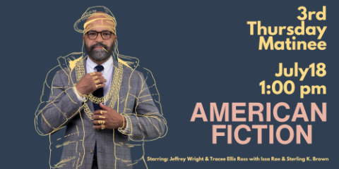 AMERICAN FICTION JULY 18 AT 1:00 P M