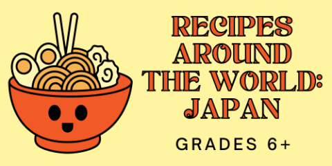 Recipes Around the World: Japan - Grades 6-12