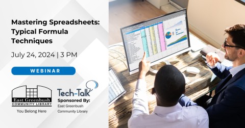 Tech-Talk webinar 7/24/24, 3pm Register: Mastering Spreadsheet Magic-Typical Formula Techniques