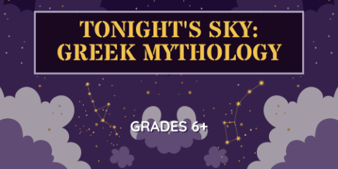 Tonight's Sky: Greek Mythology - Grades 6-12