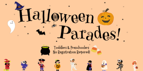 Halloween Parades toddlers & preschool no registration required