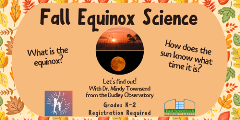 "Fall Equinox Science" on autumnal background. Notes: for grades k-2, registration required.