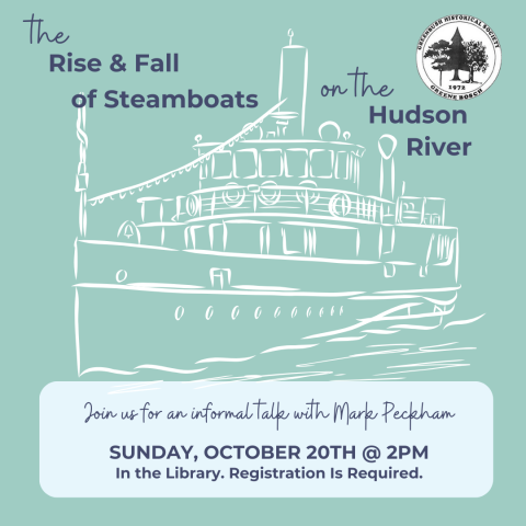 Historical Society: Rise & Fall of Steamboats on the Hudson. Oct. 20, 2pm - Register