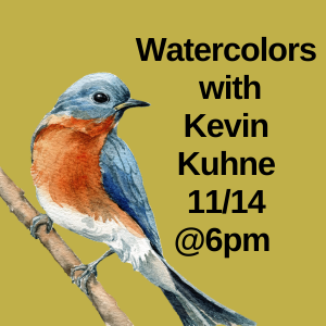 watercolors with kevin kuhne november 14 at 6pm