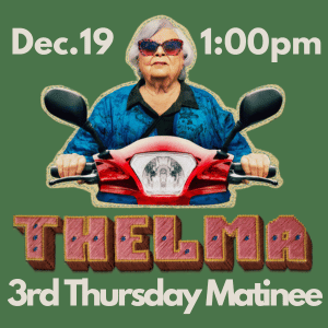 thelma december 19 at 1:00pm