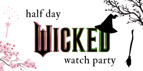 Half Day Wicked Watch Party