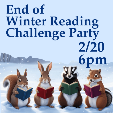 end of winter reading challenge party february 20 at 6:00pm