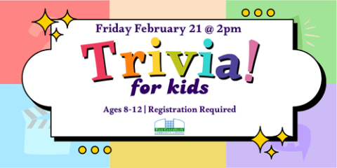 Pastel background with text reading "Trivia for Kids! Ages 8-12 Registration Required"