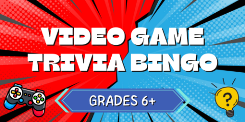 Video Game Trivia Bingo (Grades 6+)