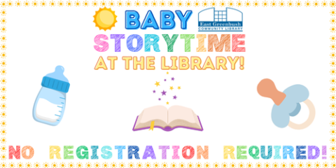 White image with sun border, images including a baby bottle, an open book with stars, and a pacifier. Text reading "baby storytime at the library, no registration required."