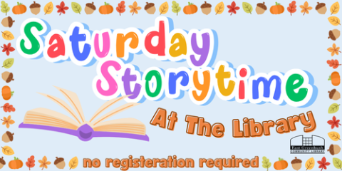 Saturday Storytime At the Library text with autumnal boarder and open book icon