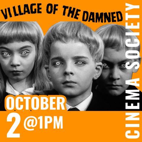 VILLAGE OF THE DAMNED OCTOBER 2 AT 1:00 PM